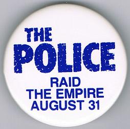 1982 08 31 The Police Raid The Empire button.jpg