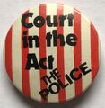 Court In The Act The Police small red round button.jpg