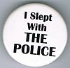 I Slept With The Police white round button.jpg