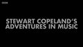 Stewart Copeland s Adventures In Music screenshot.jpg